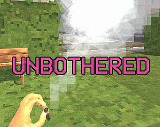 Unbothered [Free] [Adventure]