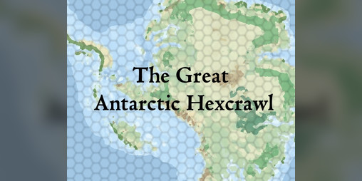 Cover image for The Great Antarctic Hexcrawl
