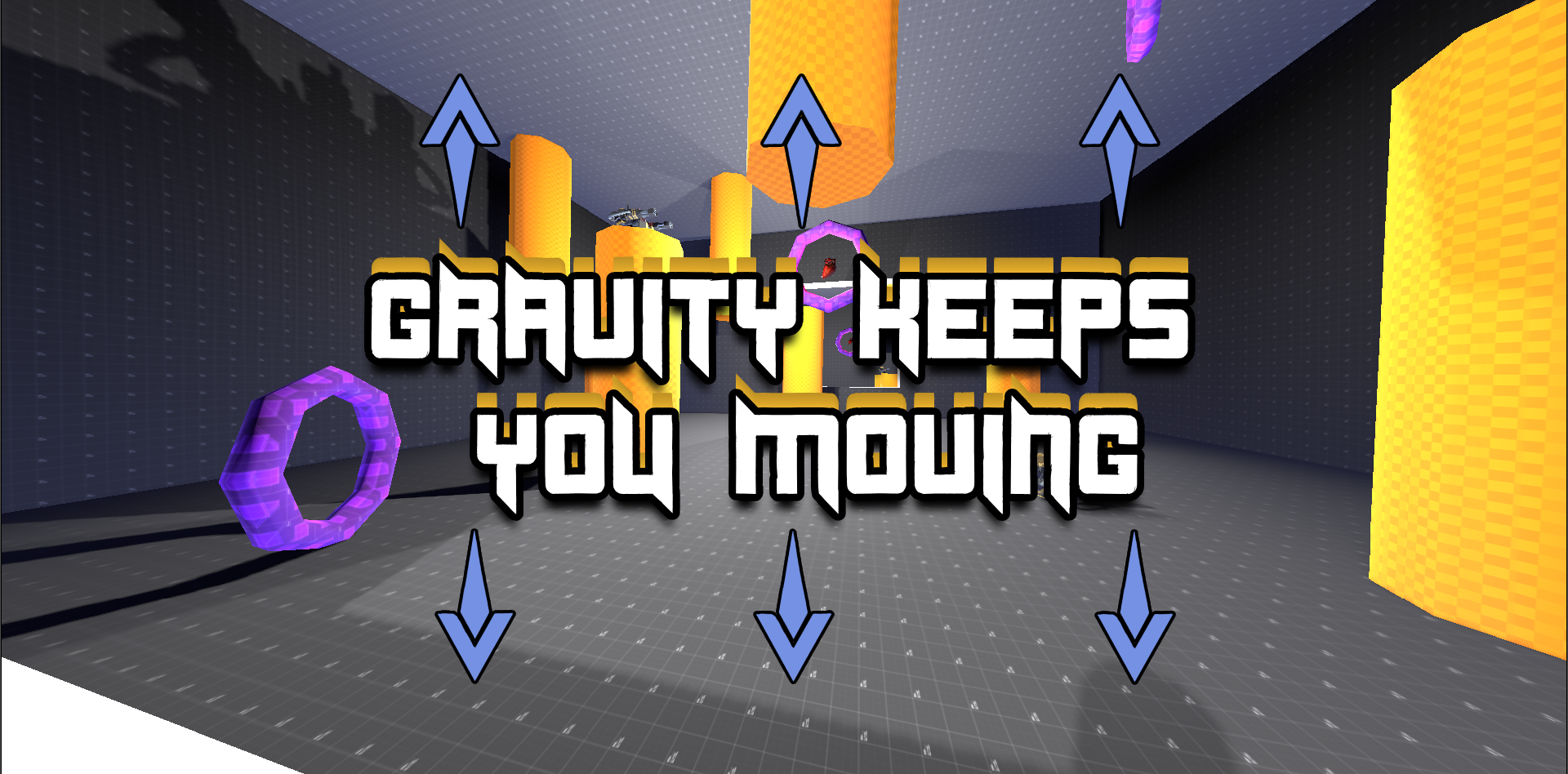 Gravity Keeps You Movin