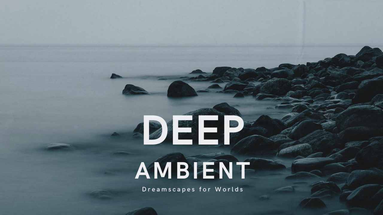 Deep Ambient: Dreamscapes for Worlds