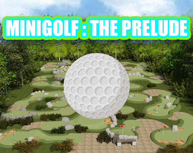 Minigolf : The prelude