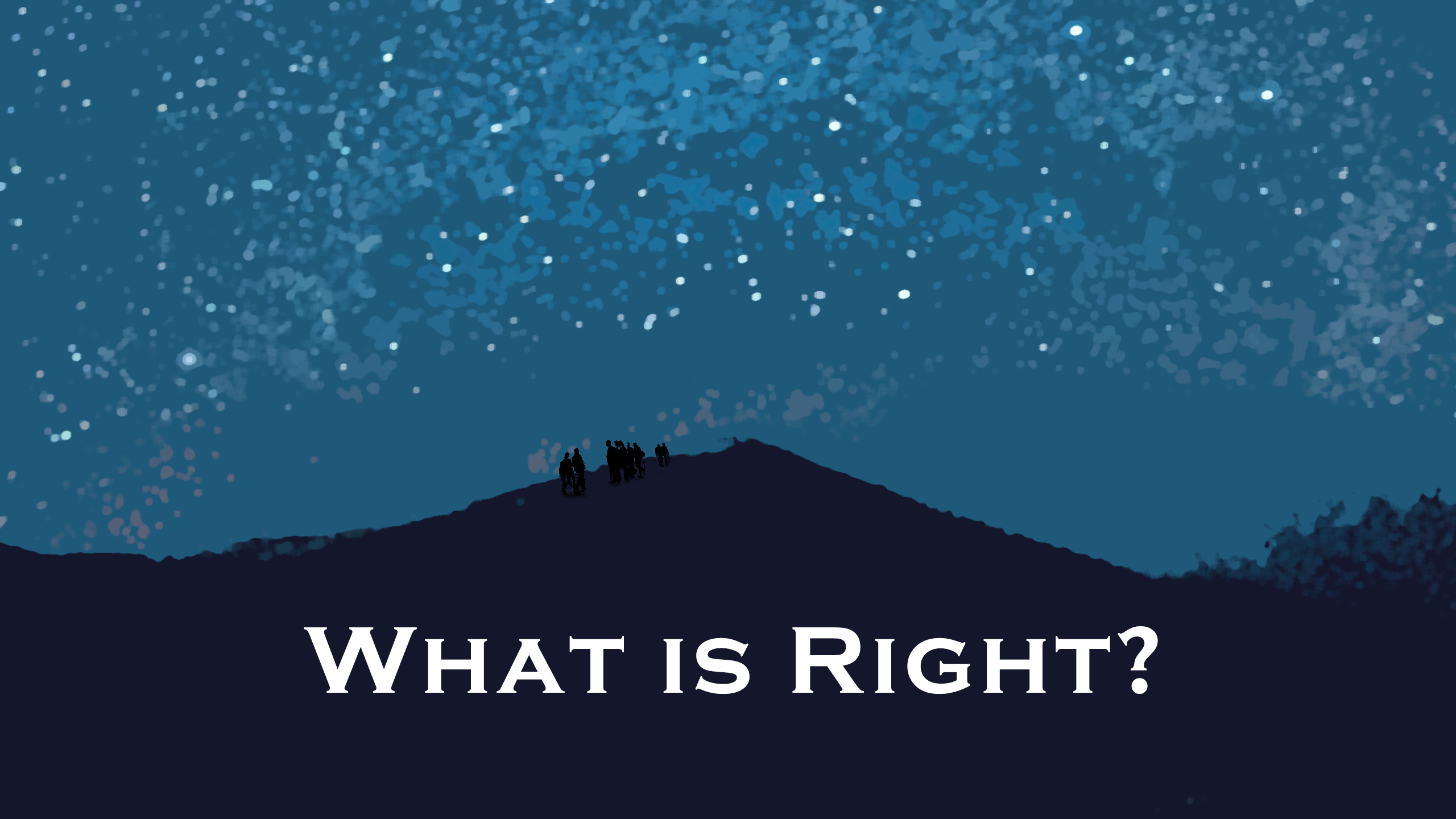 What is right?