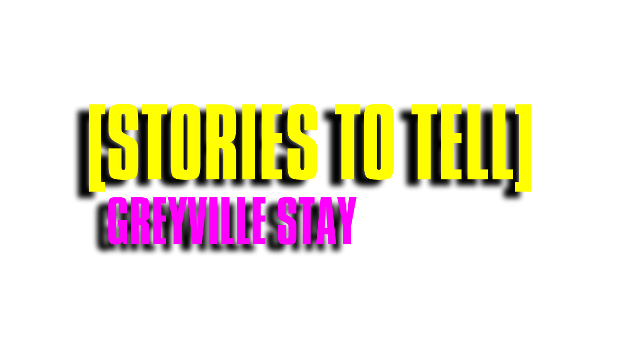 [Stories to Tell] Greyville Stay