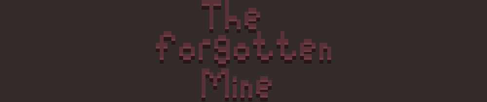 The Forgotten Mine