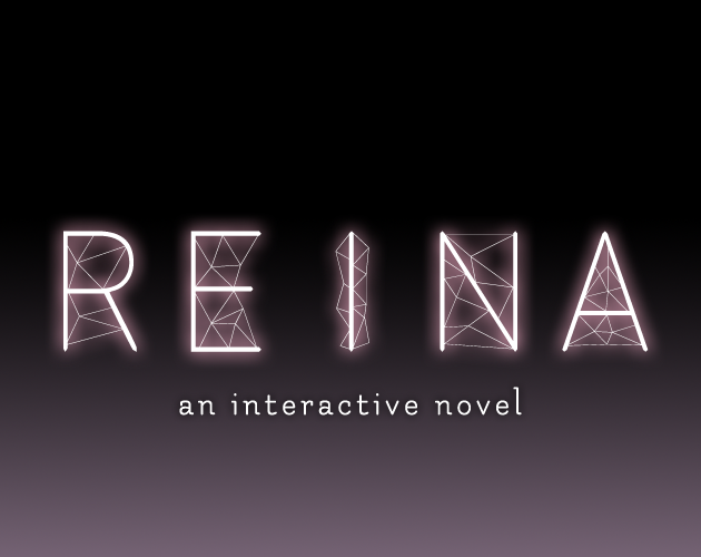 Reina: an interactive novel