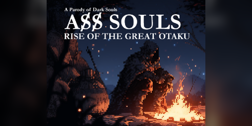 Cover image for A$$ Souls (A Dark Souls Fan Parody)