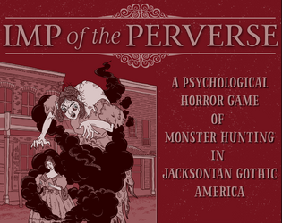 Imp of the Perverse   - a tabletop RPG of psychological horror and monster hunting 