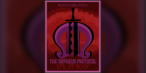 Cover image for The Unofficial ORPHEUS Protocol Splatbook