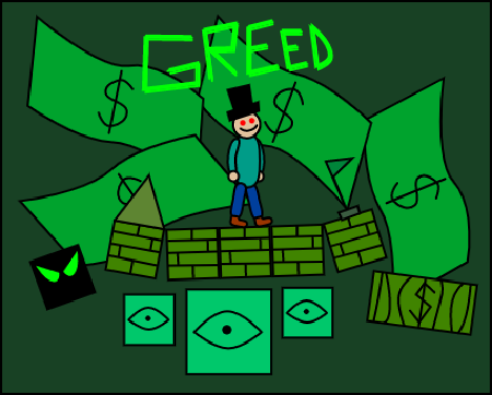 Greed