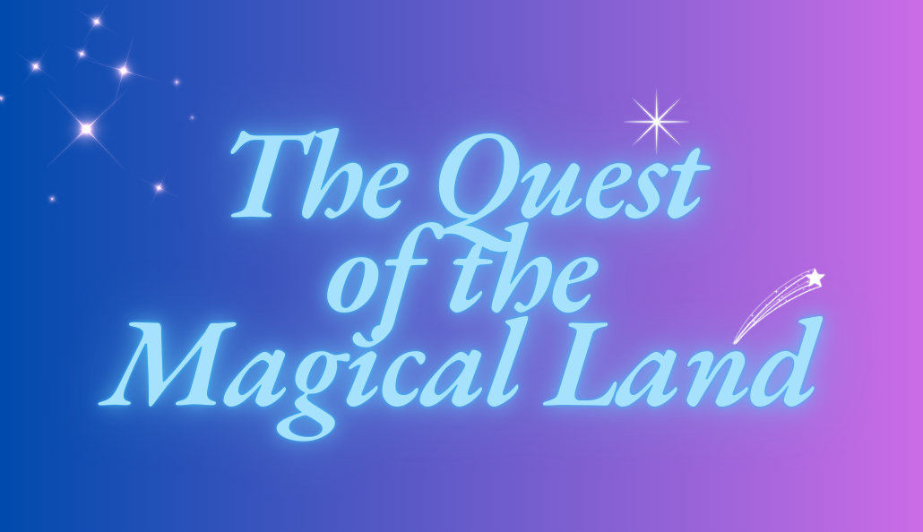 The Quest of the Magical Land