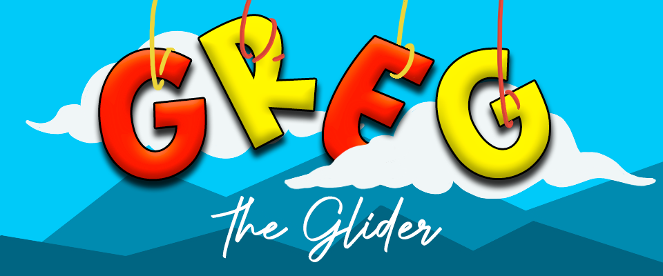 Greg the Glider