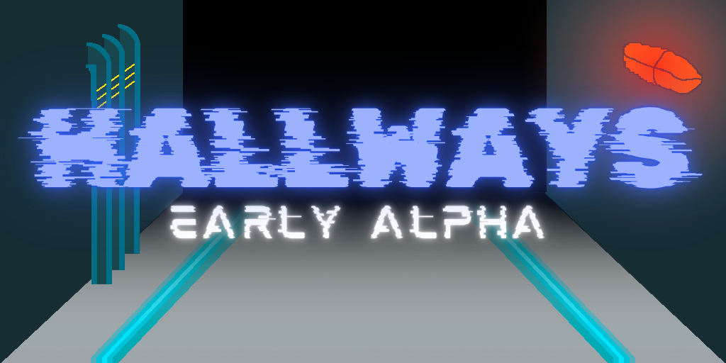 HallWays(Early Alpha)