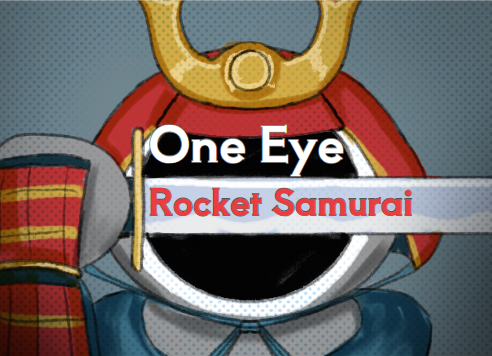 One Eye Rocket Samurai