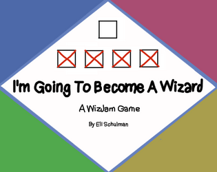 I'm Going To Become A Wizard   - A game of statements for 2-4 players 
