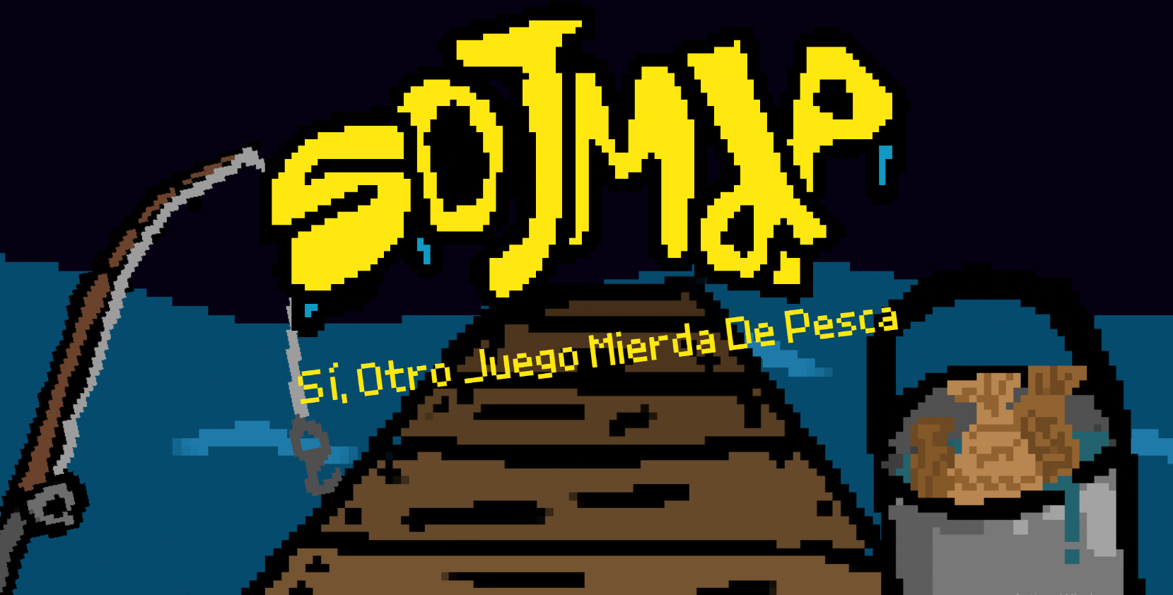 Sí, Otro Juego Mierda de Pesca