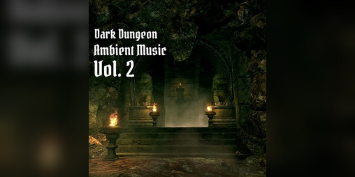 Cover image for Dark Dungeon Ambient Music Vol. 2