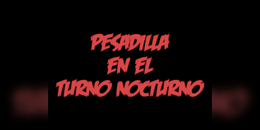 Cover image for Pesadilla en el turno nocturno