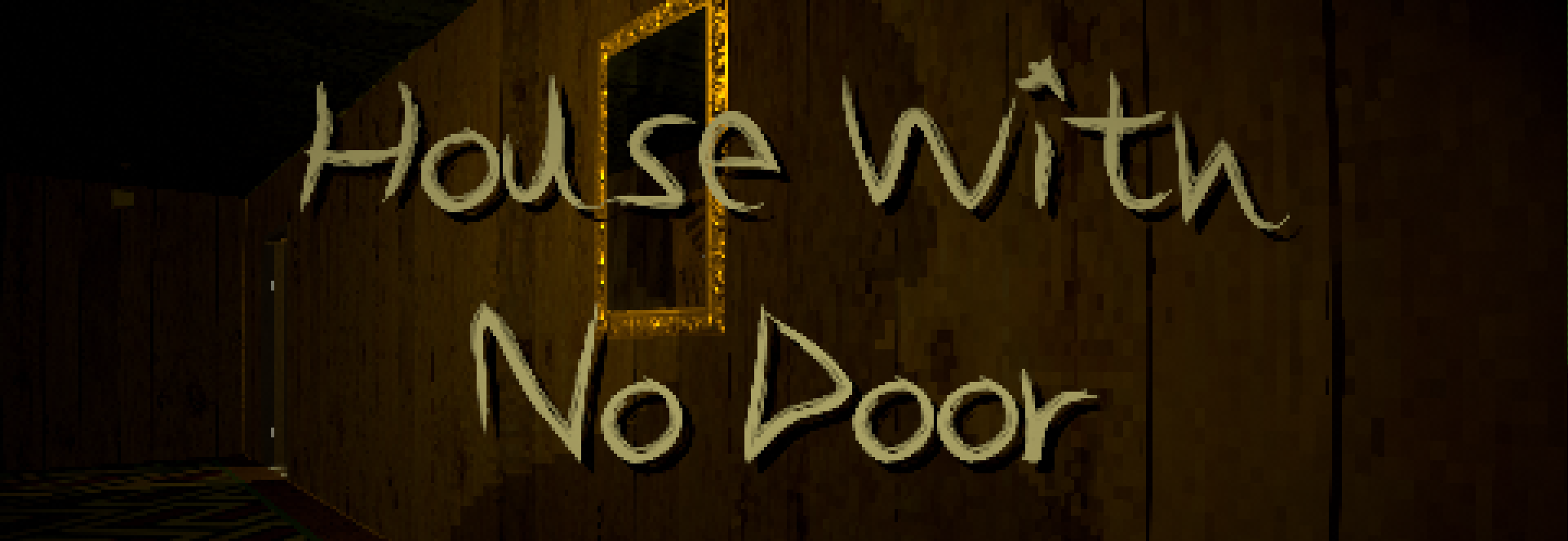 House With No Door