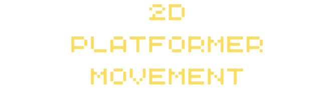 Ultimate Platformer Movement - Unity 2D