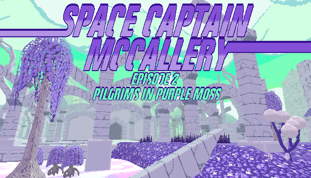 Space Captain McCallery Ep. 2: Pilgrims in Purple Moss