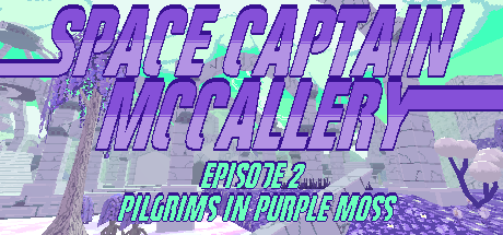Space Captain McCallery Ep. 2: Pilgrims in Purple Moss