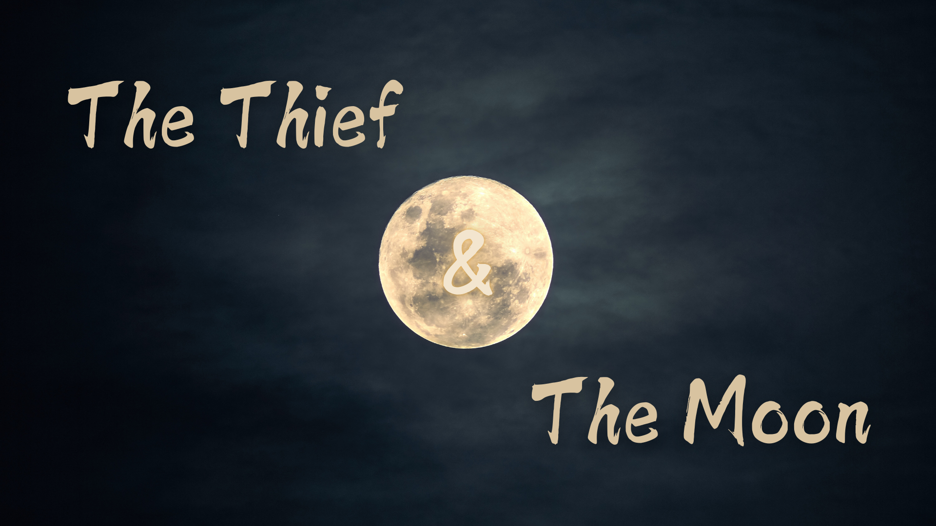 The Thief & The Moon