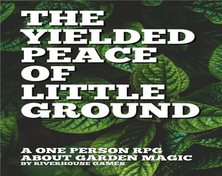 The Yielded Peace of Little Ground  