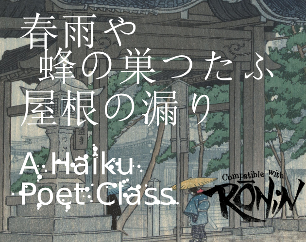 Cover image for 春雨や 蜂の巣つたふ 屋根の漏り - A Haiku Poet Class for Rōnin