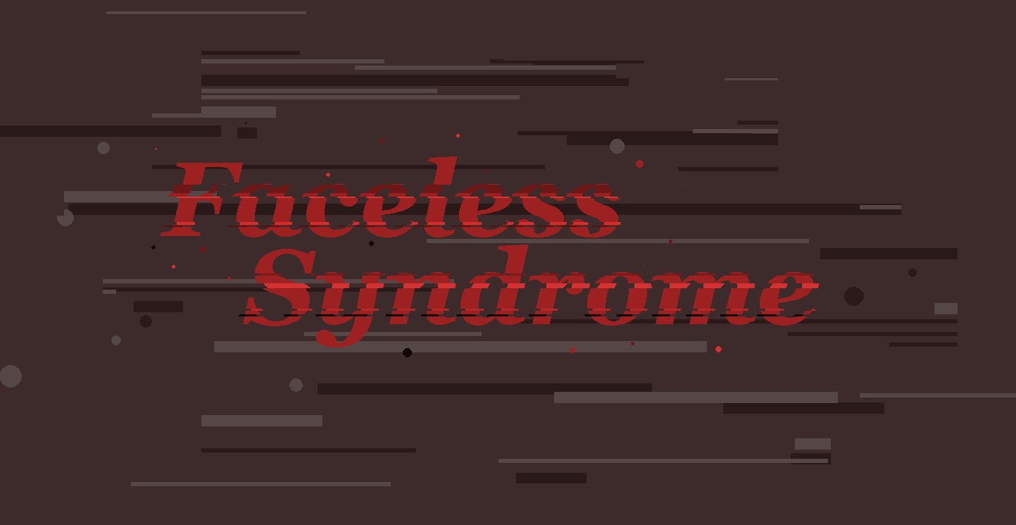 FacelessSyndrome