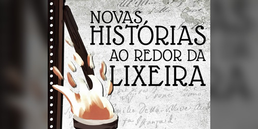 Cover image for Novas Histórias ao redor da Lixeira