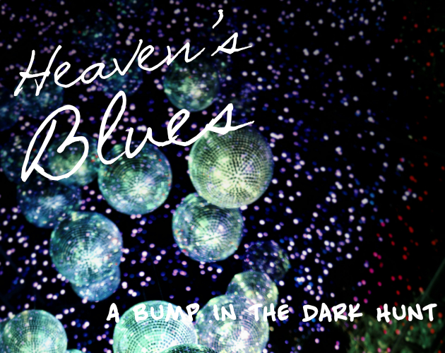 Cover image for Heaven's Blues: A Hunt for Bump in the Dark