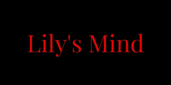 Lily's Mind: Chapter 1