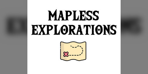 Cover image for MAPLESS EXPLORATIONS (EXPLORAÇÕES SEM MAPAS)