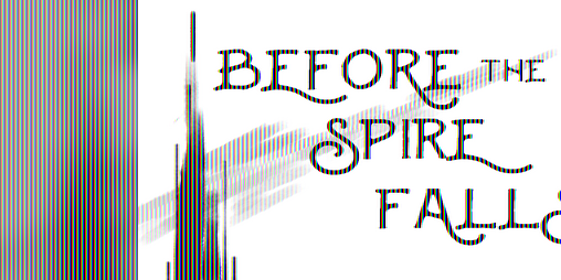 Cover image for Before the Spire Falls