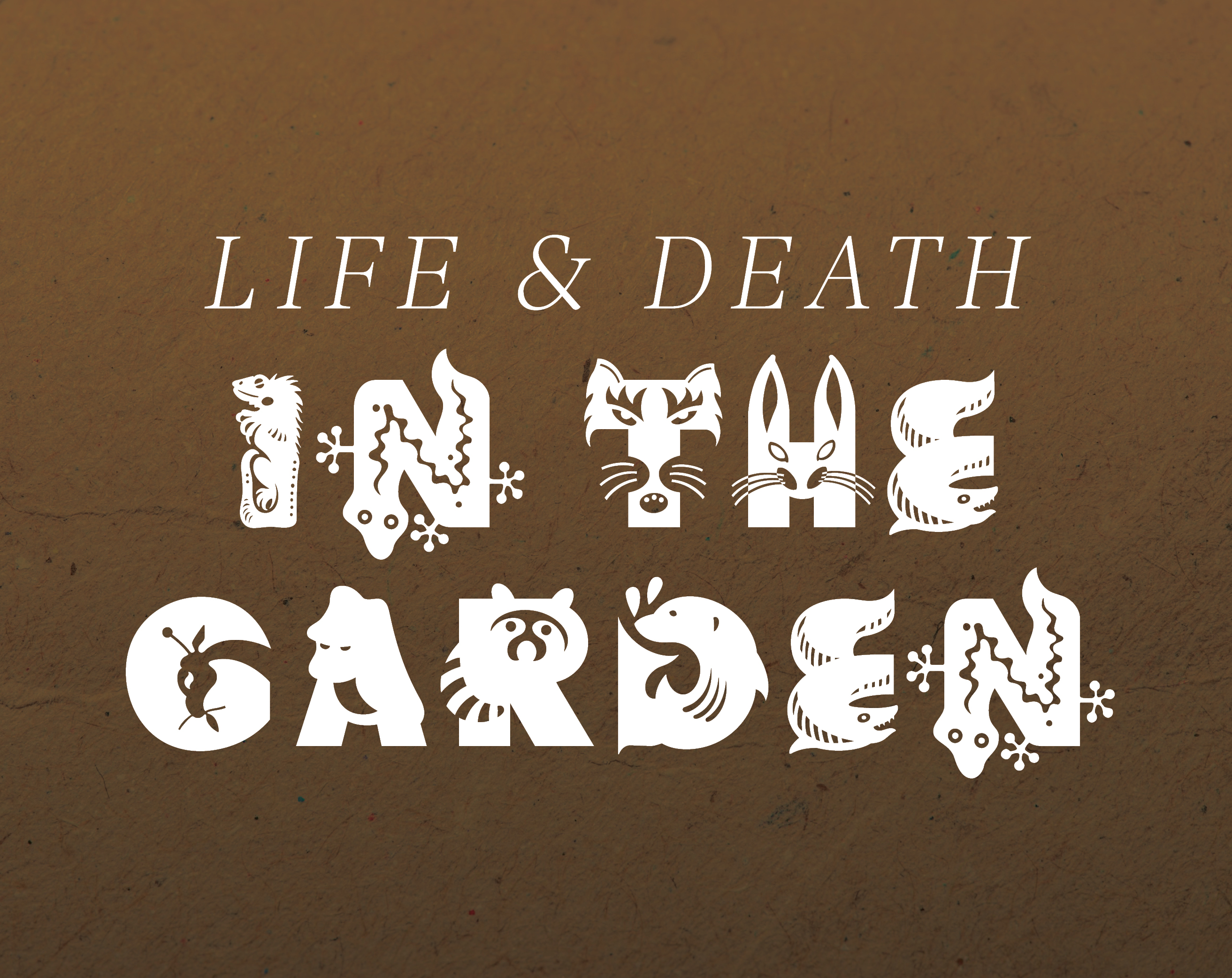 Life & Death In The Garden