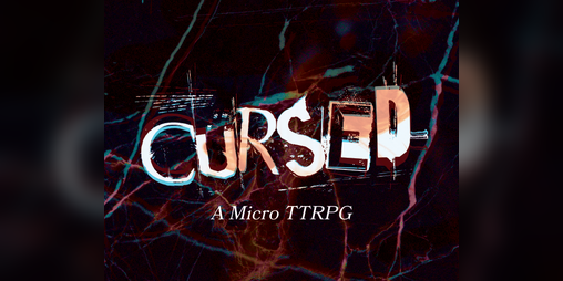 Cover image for CURSED - Micro TTRPG