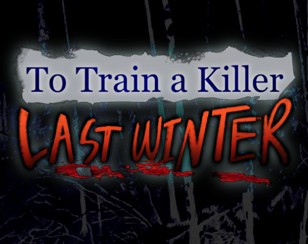 Cover image for To Train A Killer: Last Winter
