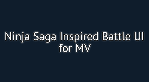 Ninja Saga Battle UI Plugin - RPG Maker MV