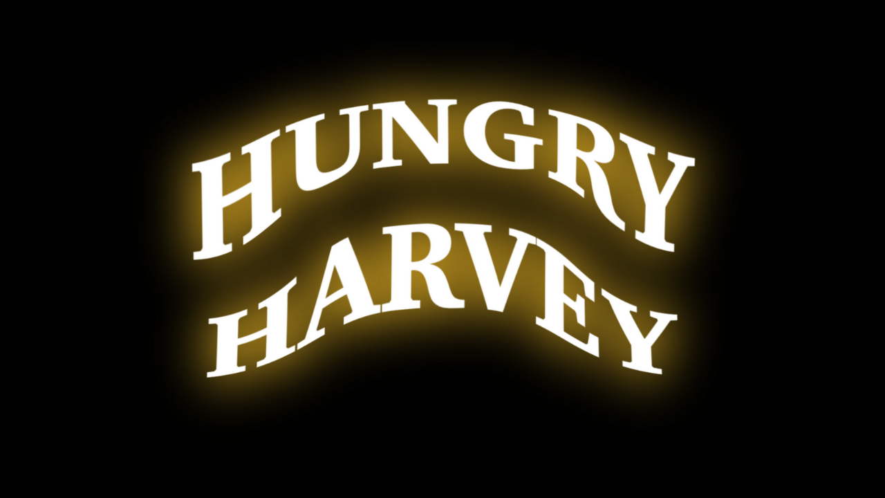 HUNGRY HARVEY