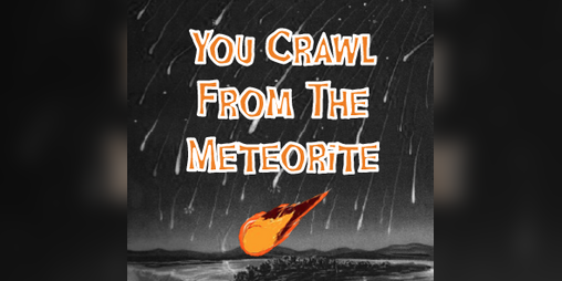 Cover image for You Crawl from the Meteorite