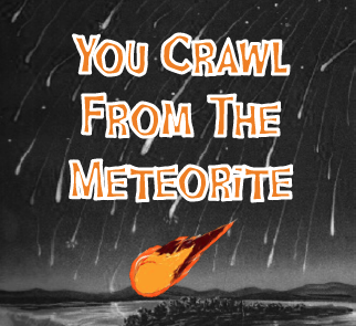Cover image for You Crawl from the Meteorite