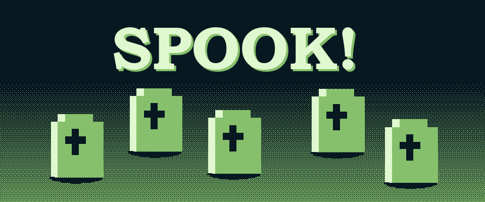 SPOOK!