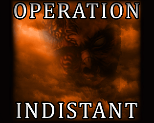 Operation: Indistant