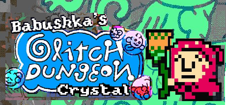 Babushka's Glitch Dungeon Crystal