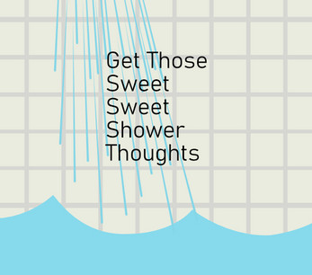 Get Those Sweet Sweet Shower Thoughts By Watermosaic Get Those Sweet Sweet Shower Thoughts By Watermosaic