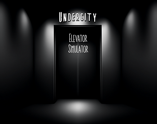 Undercity Elevator Simulator