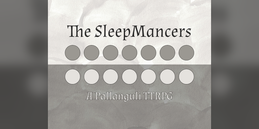 Cover image for SleepMancers - A pallanguli TTRPG