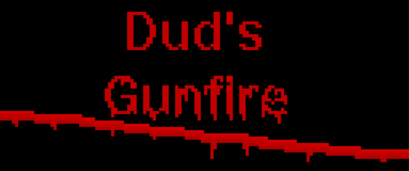 Dud's gunfire