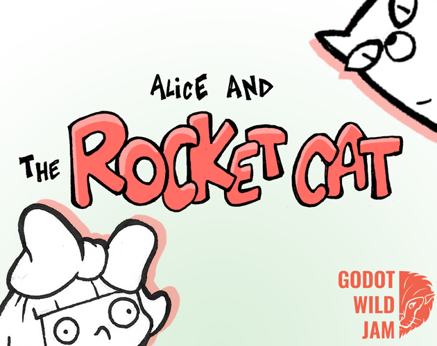 Alice & the Rocket Cat (Godot Wild Jam #77)