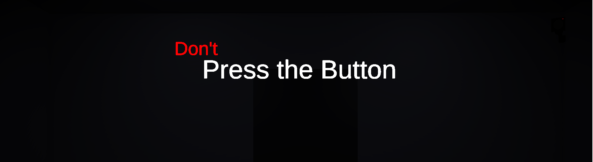 Don't Press The Button